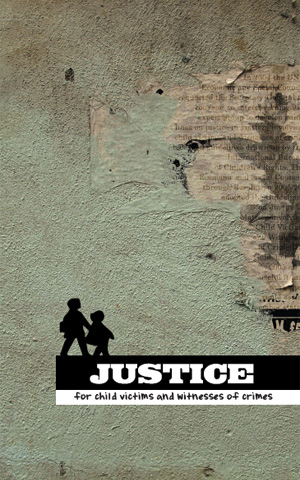Justice for child victims and witnesses of crimes