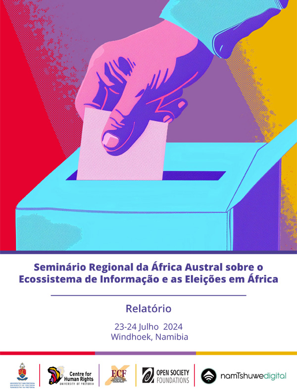 Regional Workshop on the Information ecosystem and Elections in Africa Report Portuguese Version